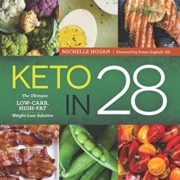 Keto in 28: The Ultimate Low-Carb, High-Fat Weight-Loss Solution Keto in 28: The Ultimate Low-Carb, High-Fat Weight-Loss Solution