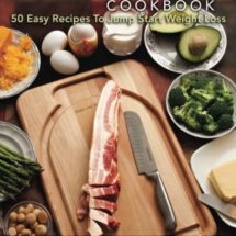 Fat Fast Cookbook: 50 Easy Recipes to Jump Start Your Low Carb Weight Loss