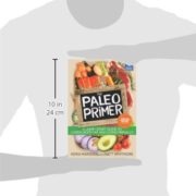 The Paleo Primer: A Jump-Start Guide to Losing Body Fat and Living Primally