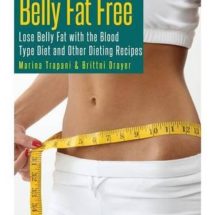 Belly Fat Free: Lose Belly Fat with the Blood Type Diet and Other Dieting Recipes