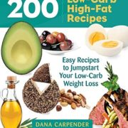 200 Low-Carb, High-Fat Recipes
