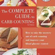 Complete Guide to Carb Counting: How to Take the Mystery Out of Carb Counting and Improve Your Blood Glucose Control Complete Guide to Carb Counting: How to Take the Mystery Out of Carb Counting and Improve Your Blood Glucose Control