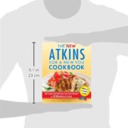 The New Atkins for a New You Cookbook: 200 Simple and Delicious Low-Carb Recipes in 30 Minutes or Less (Touchstone Book)