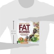 Sweet and Savory Fat Bombs: 100 Delicious Treats for Fat Fasts, Ketogenic, Paleo, and Low-Carb Diets Sweet and Savory Fat Bombs: 100 Delicious Treats for Fat Fasts, Ketogenic, Paleo, and Low-Carb Diets