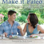 Make it Paleo: Over 200 Grain Free Recipes For Any Occasion Make it Paleo: Over 200 Grain Free Recipes For Any Occasion