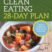 Clean Eating 28-Day Plan: A Healthy Cookbook and 4-Week Plan for Eating Clean Clean Eating 28-Day Plan: A Healthy Cookbook and 4-Week Plan for Eating Clean