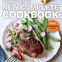 Weight Watchers New Complete Cookbook, SmartPointsTM Edition: Over 500 Delicious Recipes for the Healthy Cook's Kitchen