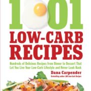 1,001 Low-Carb Recipes: Hundreds of Delicious Recipes from Dinner to Dessert That Let You Live Your Low-Carb Lifestyle and Never Look Back