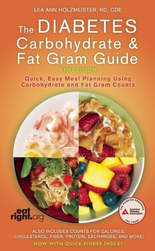 The Diabetes Carbohydrate and Fat Gram Guide The Diabetes Carbohydrate and Fat Gram Guide